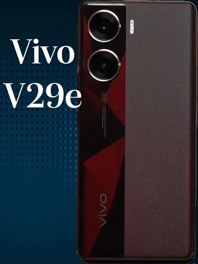 Vivo V29e features Marathi